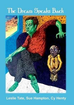 The Dream Speaks Back - Sue Hampton,Leslie Tate,Cy Henty - cover