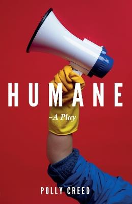 Humane: A Play - Polly Creed - cover