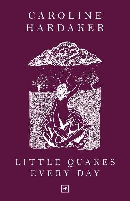 Little Quakes Every Day - Caroline Hardaker - cover