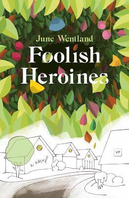 Foolish Heroines - June Wentland - cover