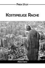 Kostspielige Rache: The High Cost of Vengeance