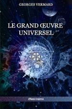 Le Grand OEuvre Universel