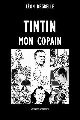 Tintin, mon copain - Léon Degrelle - cover