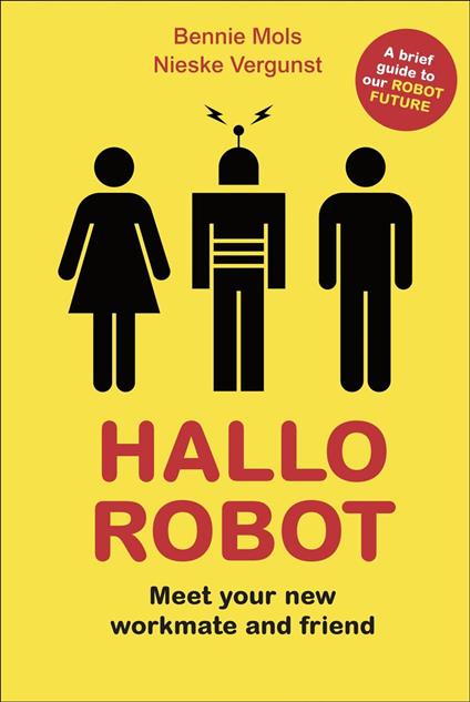 Hallo Robot - Meet Your New Workmate and Friend