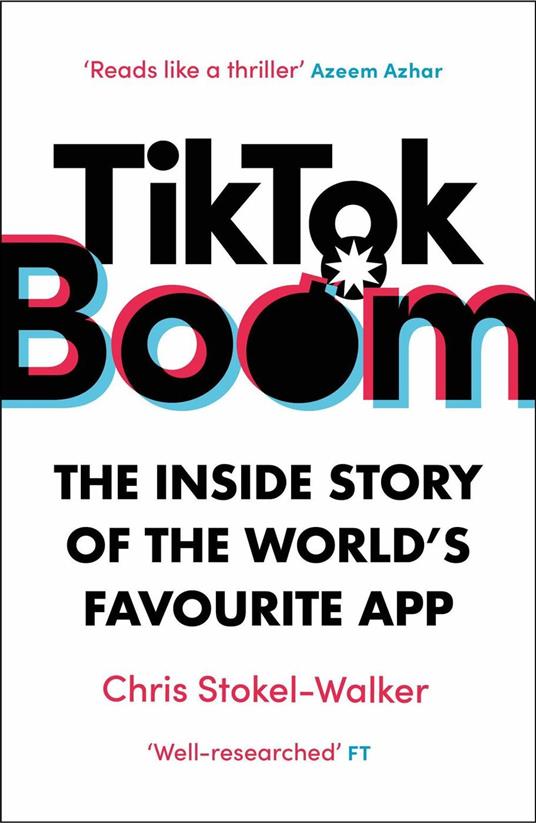 TikTok Boom - The Inside Story of the World's Favourite App