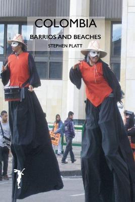 Colombia: Barrios and Beaches - Stephen Platt - cover