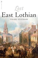 Lost East Lothian