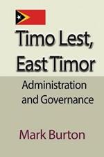 Timo Lest, East Timor: Administration and Governance
