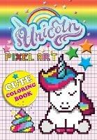 Unicorn Pixel Art: Color Unicorns By Numbers For Kids Ages 5-10 - Mickey MacIntyre - cover