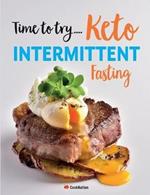 Time to try... Keto Intermittent Fasting: Calorie counted Keto recipes for weight loss & healthy living
