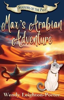 Max's Arabian Adventure - Wendy Leighton-Porter - cover