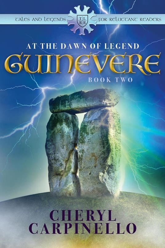 Guinevere: At the Dawn of Legend - Cheryl Carpinello - ebook