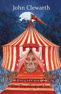 Firestorm 2 - The Teardrop of Ice - John Clewarth - cover