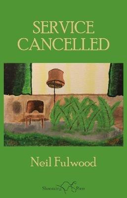 Service Cancelled - Neil Fulwood - cover