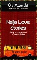Naija Love Stories: Delve into twelve tales naija-style love