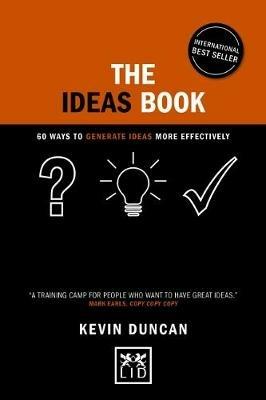 The Ideas Book: 60 ways to generate ideas visually - Kevin Duncan - cover