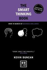 The Smart Thinking Book (5th Anniversary Edition): Over 70 Bursts of Business Brilliance
