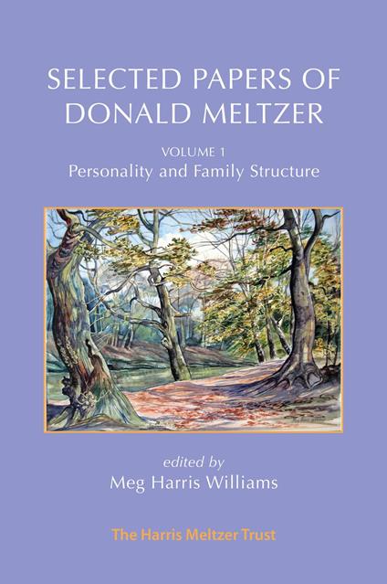 Selected Papers of Donald Meltzer - Vol. 1