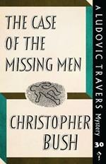 The Case of the Missing Men: A Ludovic Travers Mystery