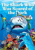 The Shark Who Was Scared of the Dark