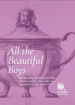 All the Beautiful Boys - William Jackson - cover
