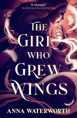 The Girl Who Grew Wings - Anna Waterworth - cover