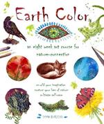 Earth Color: An Eight Week Course for Nature-Connection
