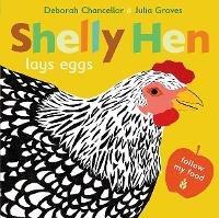 Libro in inglese Shelly Hen Lays Eggs  - Deborah Chancellor