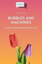 Bubbles and Machines: Gender, Information and Financial Crises