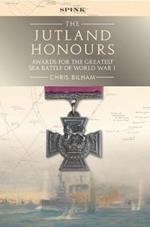 The Jutland Honours: Awards for the greatest sea battle of World War I