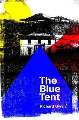 The Blue Tent - Richard Gwyn - cover