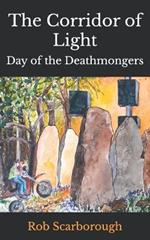 The Corridor of Light: Day of the Deathmongers