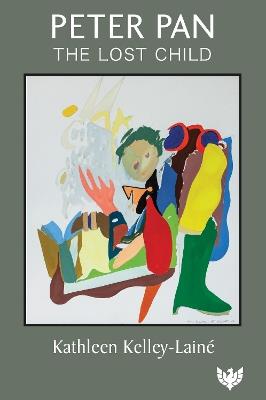 Peter Pan, the Lost Child - Kathleen Kelley-Lainé - cover