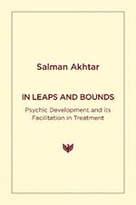 In Leaps and Bounds: Psychic Development and its Facilitation in Treatment