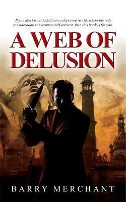 A Web of Delusion - Barry Merchant - cover