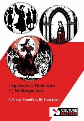 Spectres, Defectors, No Respecters - Fran Lock - cover