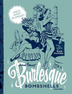 Arthur Ferrier's Burlesque Bombshells 1949-1954 - cover