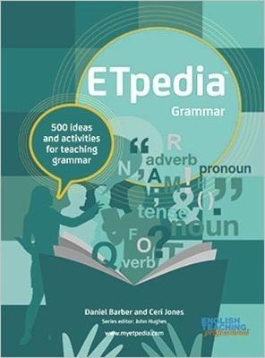 ETpedia Grammar: 500 ideas and activities for teaching grammar - Daniel Barber,Ceri Jones - cover