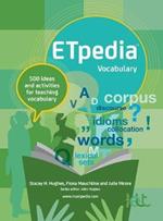 ETpedia Vocabulary: 500 ideas and activities for teaching vocabulary