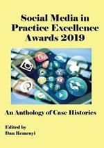 The Social Media in Practice Excellence Awards 2019: An Anthology of Case Histories