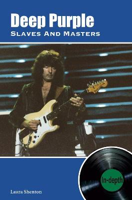 Deep Purple Slaves And Masters: In-depth - Laura Shenton - cover
