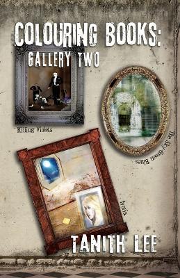 Colouring Books: Killing Violets, Ivoria & The Sky-Green Blues - Tanith Lee - cover