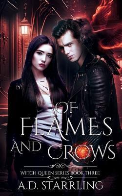 Of Flames and Crows: Witch Queen Book 3 - A D Starrling - cover