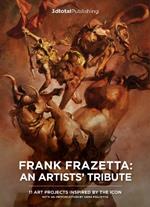 Frank Frazetta: An Artist's Tribute: 11 art projects inspired by the icon