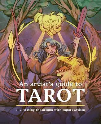 An Artist's Guide to Tarot: Illustrating the arcana with expert artists - cover
