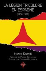 La Legion tricolore en Espagne, 1936-1939