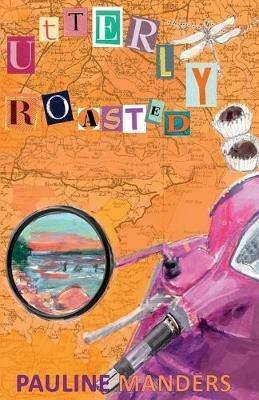 Utterly Roasted - Pauline Manders - cover