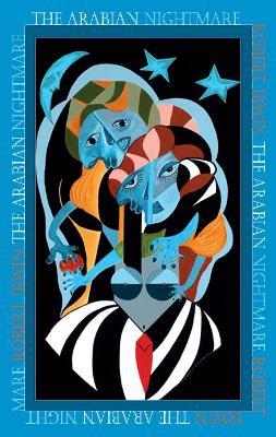 The Arabian Nightmare - Robert Irwin - cover