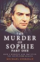 The Murder of Sophie Part 1