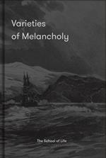 Varieties of Melancholy